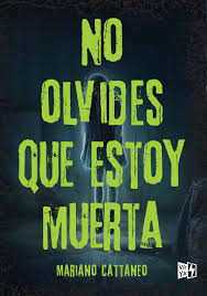 NO OLVIDES QUE ESTOY MUERTA