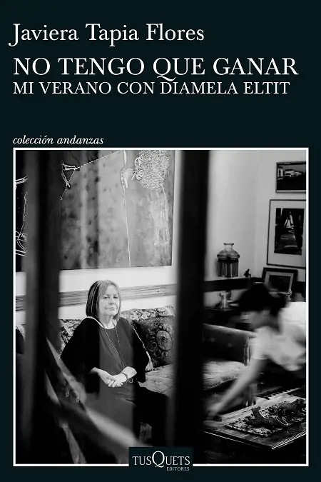 NO TENGO QUE GANAR – MI VERANO CON DIAMELA ELTIT