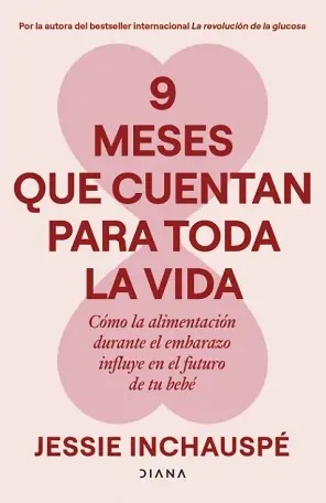 9 MESES QUE CUENTAN PARA TODA LA VIDA