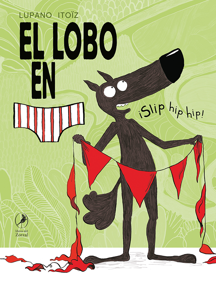 EL LOBO EN CALZONCILLOS SLIP HIP HIP