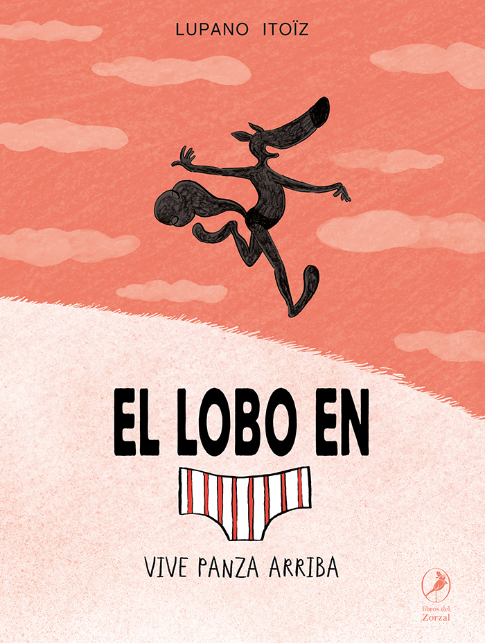 EL LOBO EN CALZONCILLOS VIVE PANZA ARRIBA
