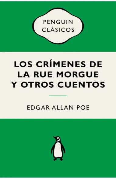 LOS CRIMENES DE LA RUE MORGUE Y OTROS CUENTOS