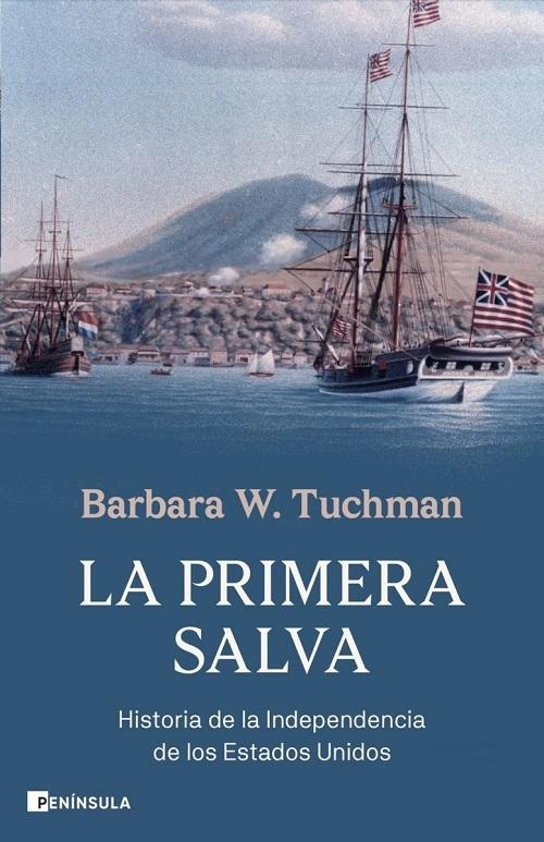 LA PRIMERA SALVA – HISTORIA DE LA INDEPENDENCIA DE LOS ESTADOS UNIDOS