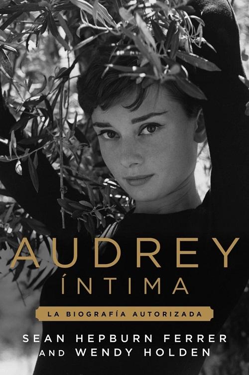 AUDREY INTIMA – LA BIOGRAFIA AUTORIZADA